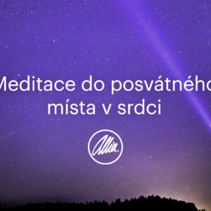 Meditace do posvátného místa v srdci